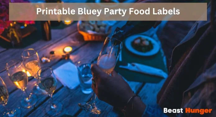 printable bluey party food labels
