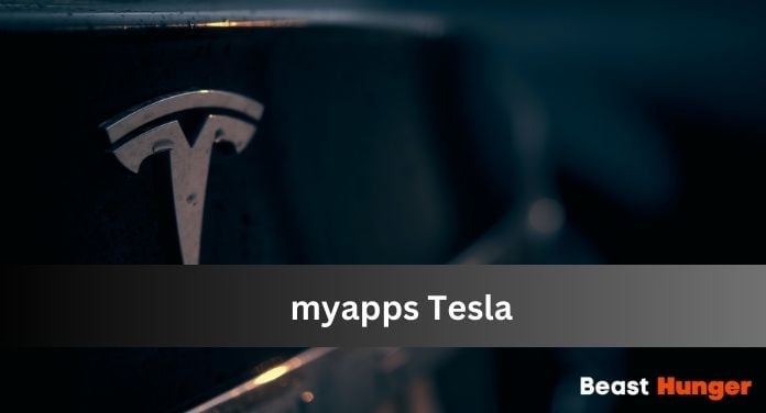 myapps tesla - A Complete Guide