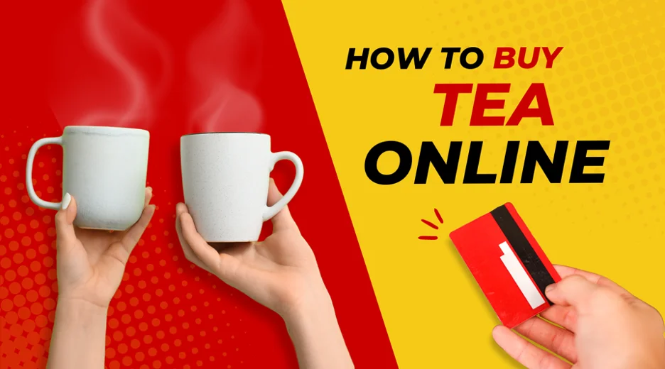 The Best Way to Buy Tea Online: Tea Powder Buying Guide